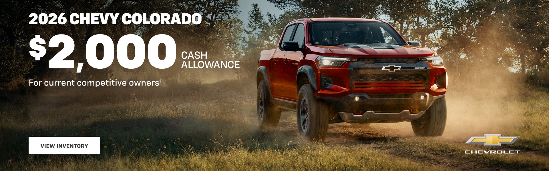 2026 Chevy Colorado. $2,000 Cash Allowance for current competitive owners.